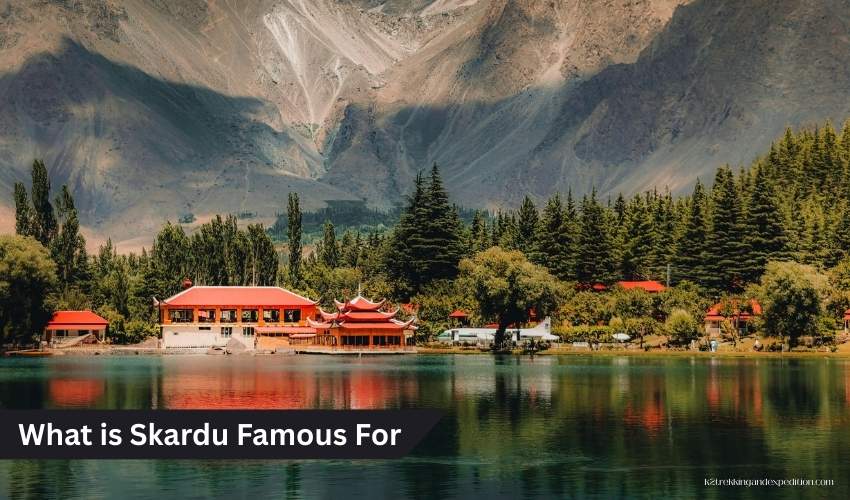 Visit Skardu Valley Pakistan – Skardu District Adventures & Things to Do in Skardu