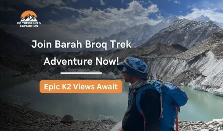 Join the Barah Broq Moses Peak Trek in Pakistan 2026-27 and Secure Your Adventure with Stunning K2 Views