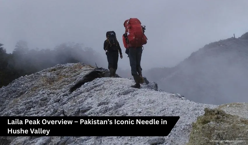 Laila Peak Expedition Pakistan – Hushe Valley Climb in the Karakoram