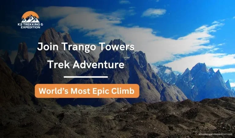 Trango Towers Trek in Pakistan – Great Trango Tower Big Wall Climb and Expedition