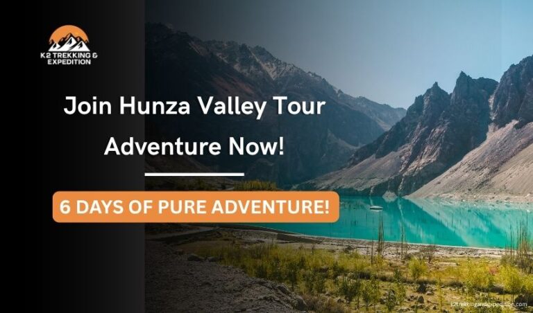 Hunza Valley Tour Pakistan – 6 Days Adventure on the Karakoram Highway