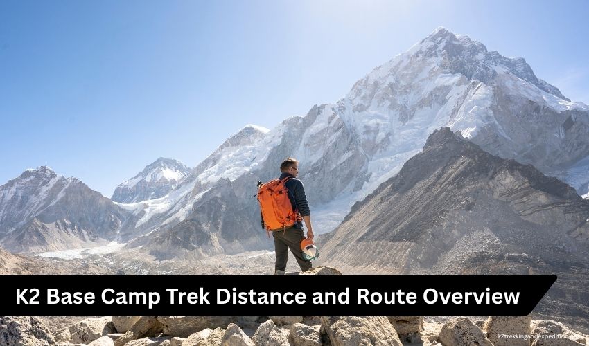 K2 Base Camp Trek Pakistan – Complete Trek to K2 Base Camp Itinerary and Route Details