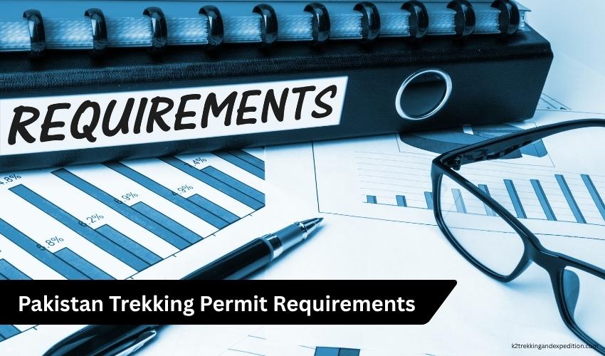 Pakistan Trekking Permit Requirements and Application Process for Foreign Trekkers